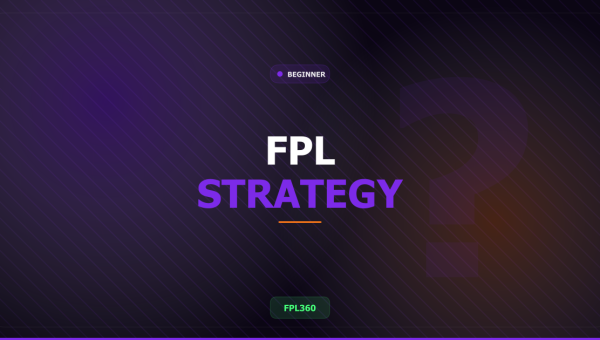 FPL Strategy Guide for Beginners: How to Play Fantasy Premier League and Actually Compete